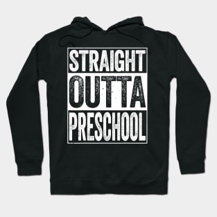 Straight Outta Preschool Tshirt Funny Graduation Gift Hoodie